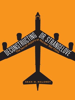 cover image of Deconstructing Dr. Strangelove